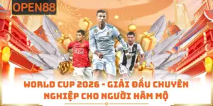 World Cup 2026 - Giải Đấu Chuyên Nghiệp Cho Người Hâm Mộ